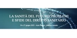 La sanità del futuro, problemi e sfide del diritto sanitario