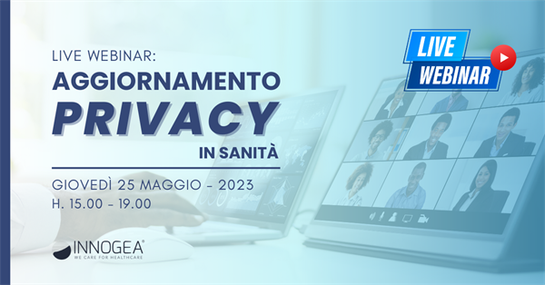 Innogea: Live Webinar “Aggiornamento Privacy in sanità”