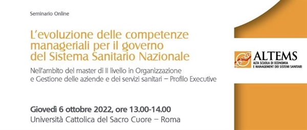 Altems organizza il seminario: "L'evoluzione delle competenze manageriali per il governo del sistema sanitario nazionale"