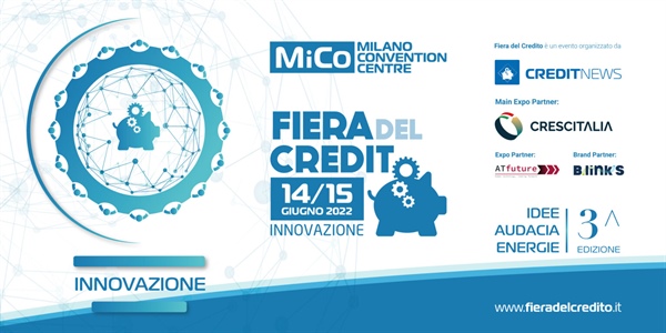 L' Innovazione è al centro della Fiera del Credito 2022 il 14 e 15 giugno a Milano